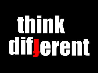 think
dif erent
  f
 