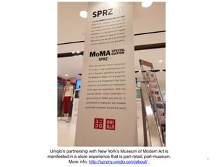 Uniqlo’s partnership with New York’s Museum of Modern Art is
manifested in a store experience that is part-retail; part-mu...