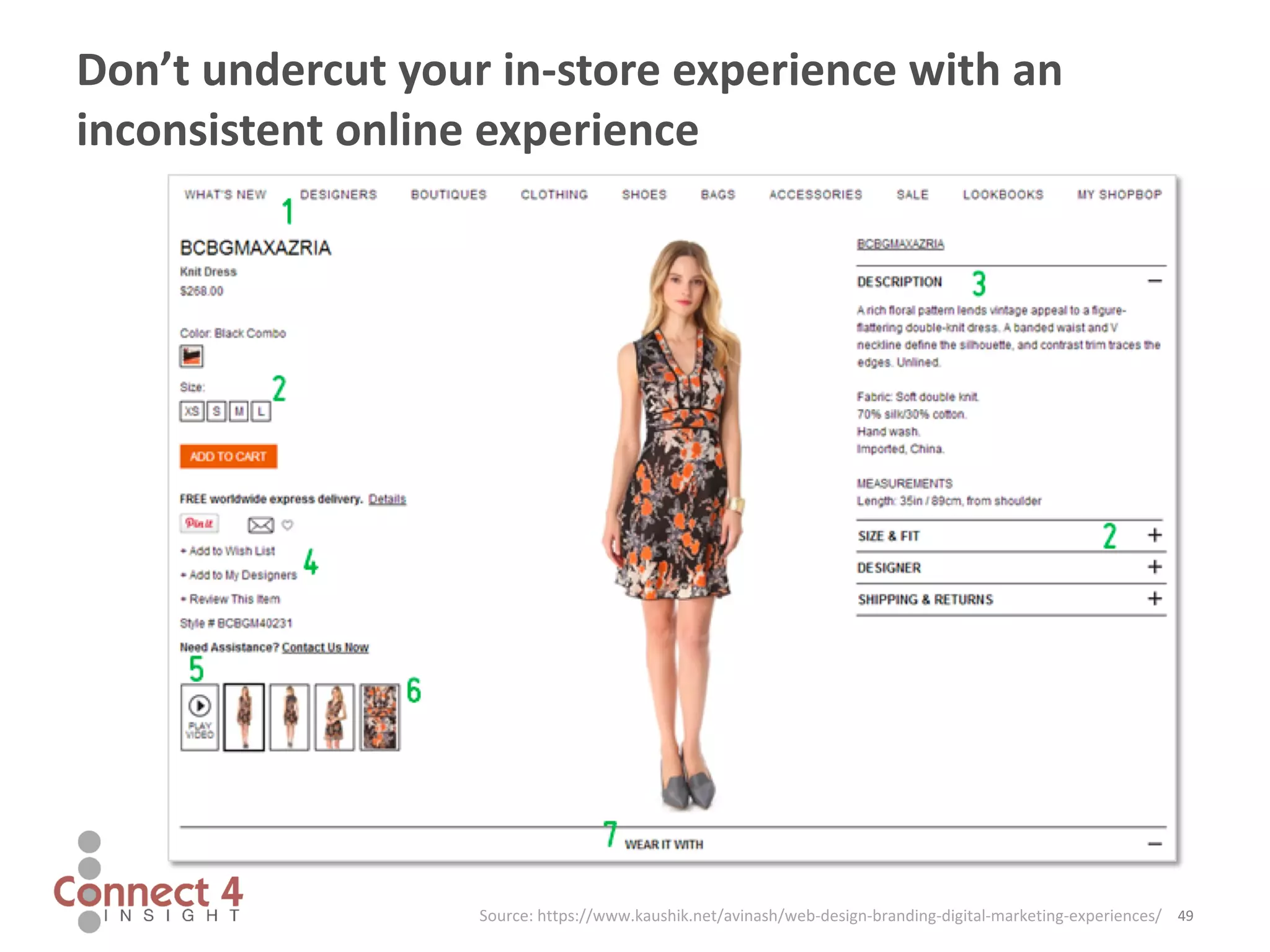 49
Don’t undercut your in-store experience with an
inconsistent online experience
Source: https://www.kaushik.net/avinash/web-design-branding-digital-marketing-experiences/
 