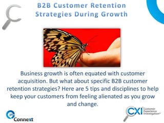 Business growth is often equated with customer
acquisition. But what about specific B2B customer
retention strategies? Her...