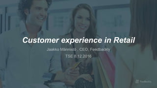 Customer experience in Retail
 
