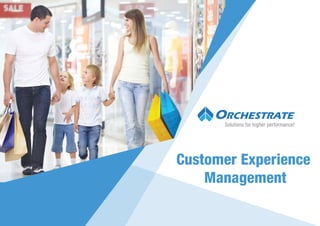 Customer Experience
Management
Solutions for higher performance!
 
