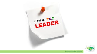 Neuroscience of CEM: Ian Rheeder
TEC
 