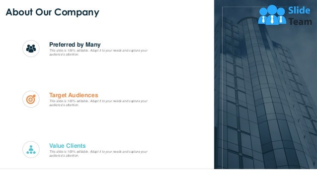 About Our Company
13
Preferred by Many
This slide is 100% editable. Adapt it to your needs and capture your
audience's attention.
Target Audiences
This slide is 100% editable. Adapt it to your needs and capture your
audience's attention.
Value Clients
This slide is 100% editable. Adapt it to your needs and capture your
audience's attention.
 
