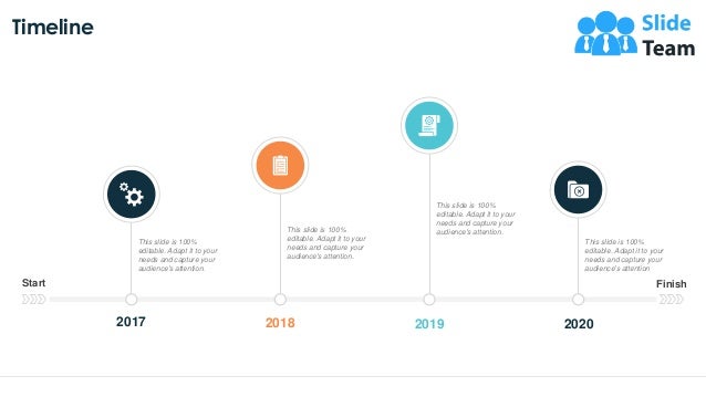 Timeline
17
This slide is 100%
editable. Adapt it to your
needs and capture your
audience's attention.
This slide is 100%
editable. Adapt it to your
needs and capture your
audience's attention.
This slide is 100%
editable. Adapt it to your
needs and capture your
audience's attention.
This slide is 100%
editable. Adapt it to your
needs and capture your
audience's attention
Start Finish
2017 2018 2019 2020
 