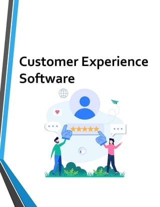 Customer Experience
Software
 