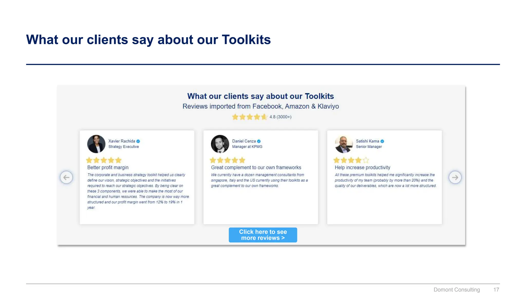 What our clients say about our Toolkits
Click here to see
more reviews >
Domont Consulting 17
 