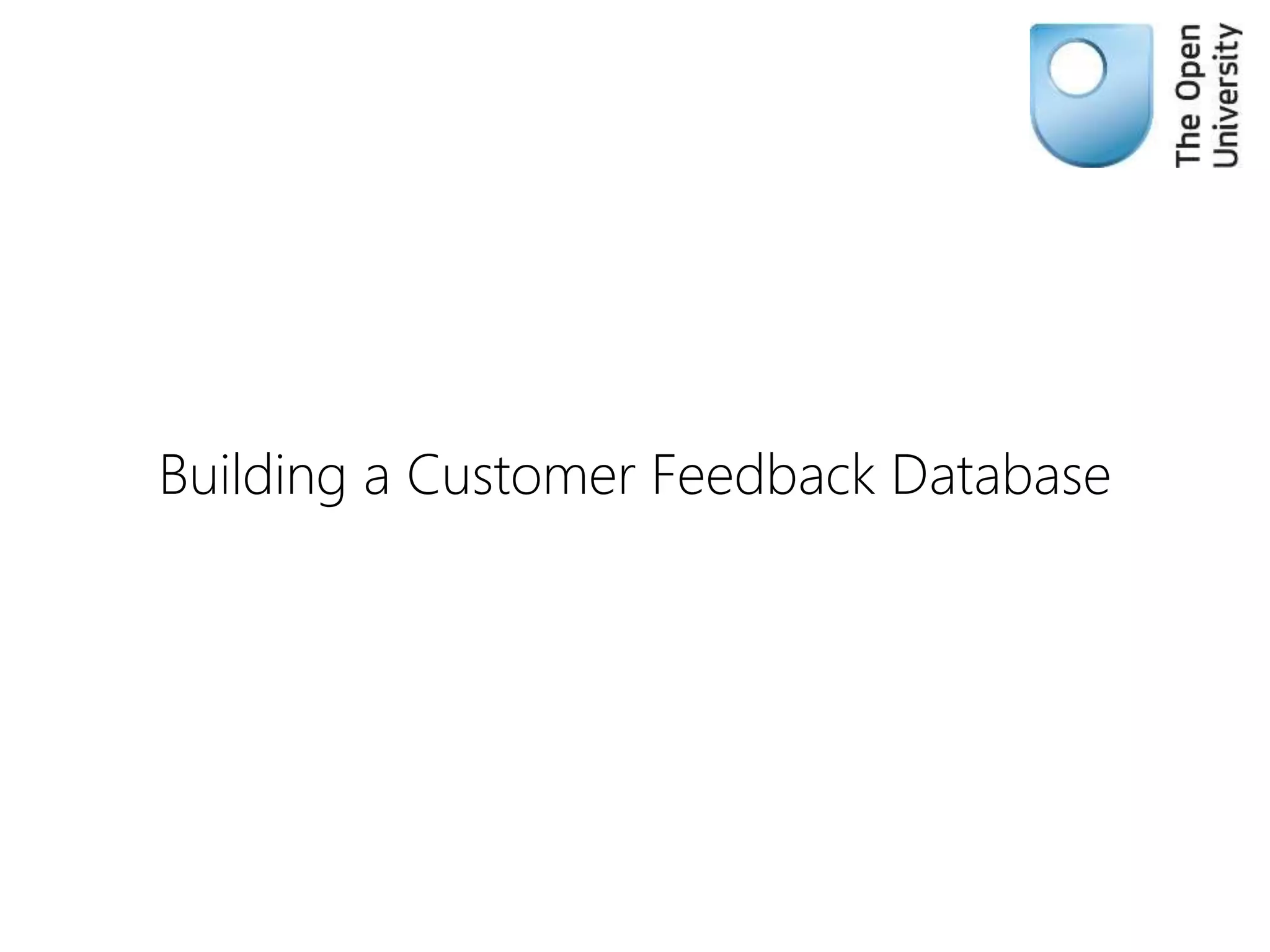 Building a Customer Feedback Database
 