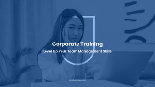 Corporate Training
Level Up Your Team Management Skills
productschool.com
 