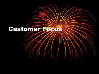 Customer Focus 