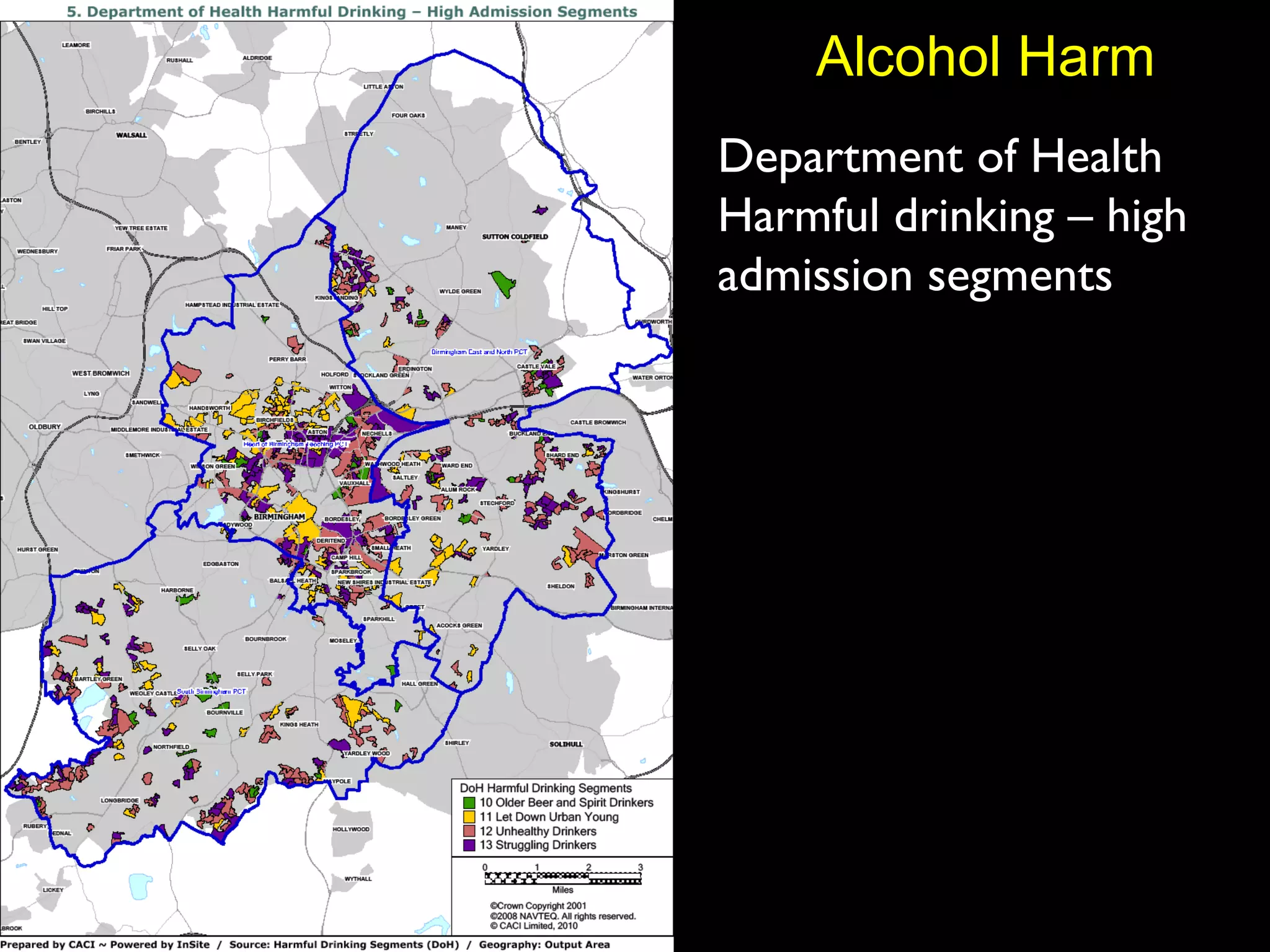 Alcohol Harm Department of Health Harmful drinking – high admission segments 