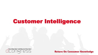 Customer Intelligence
 