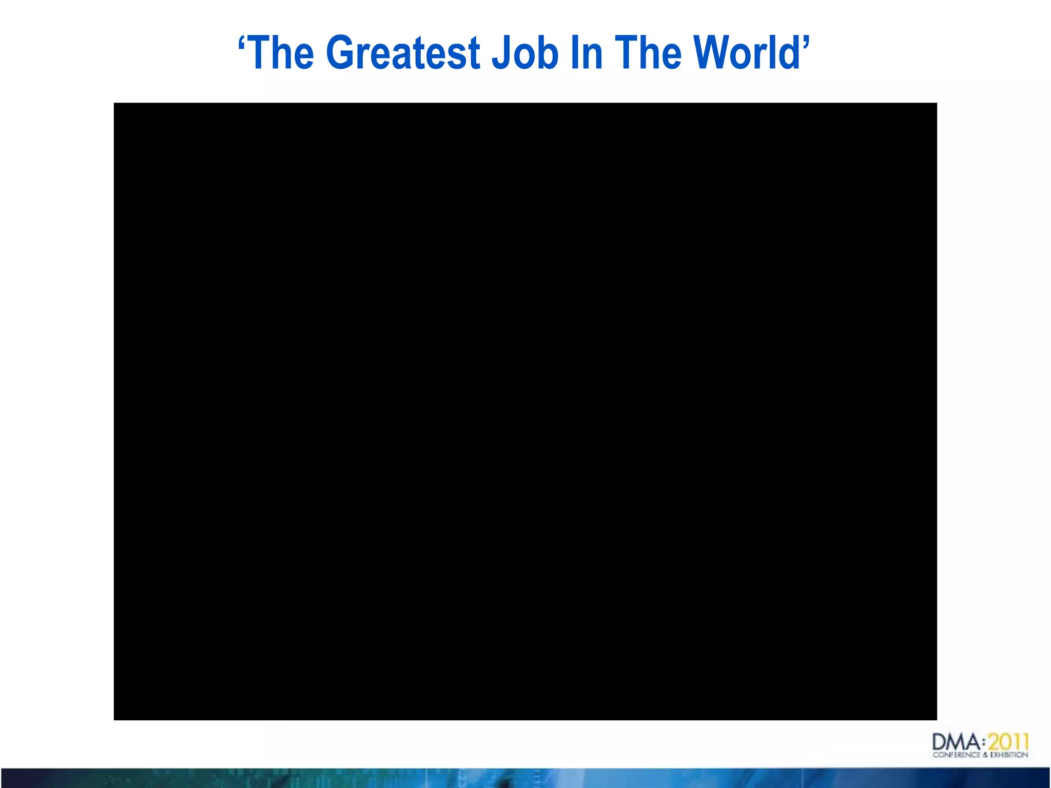 „The Greatest Job In The World‟
 