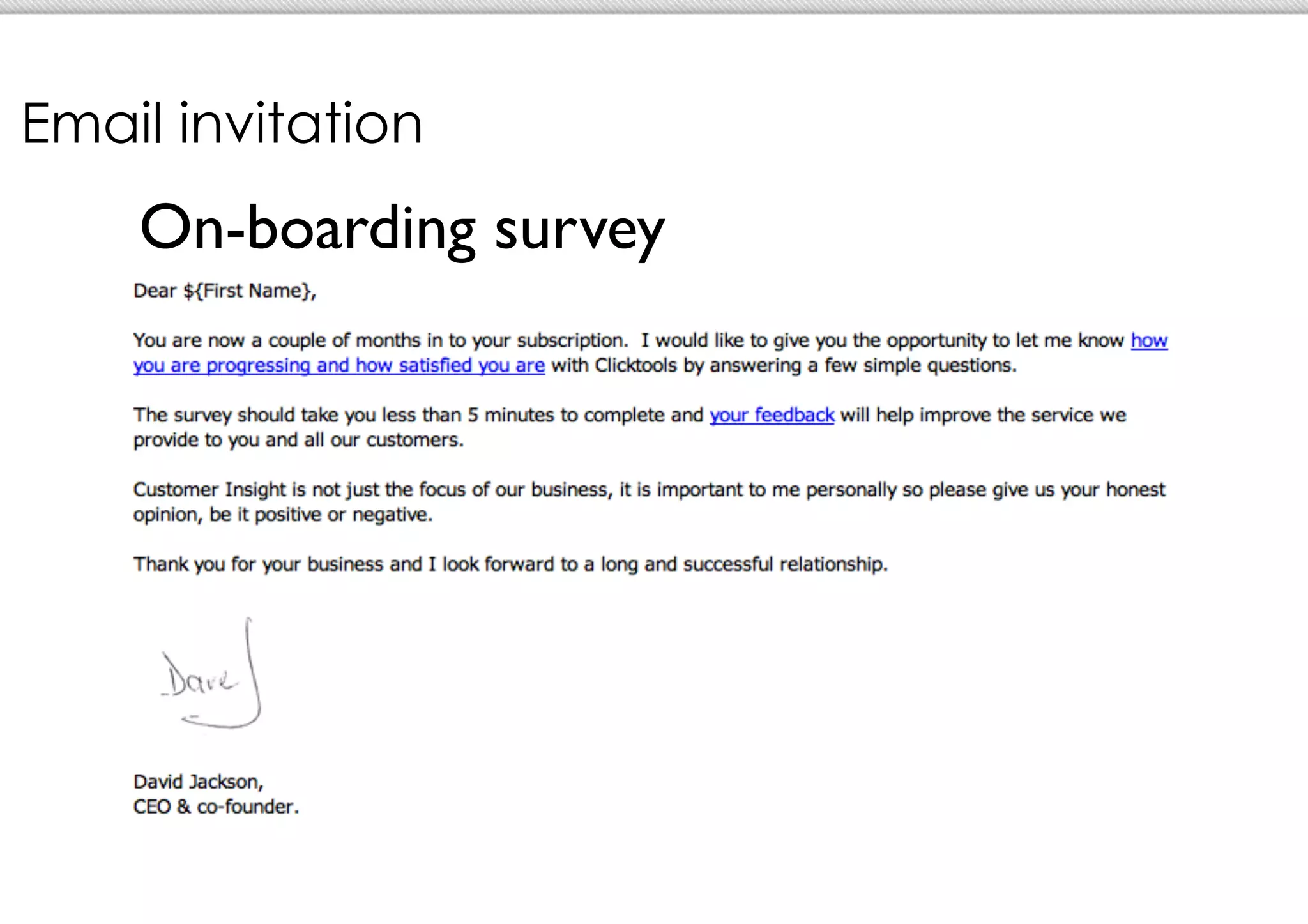 Email invitation
    On-boarding survey	

 