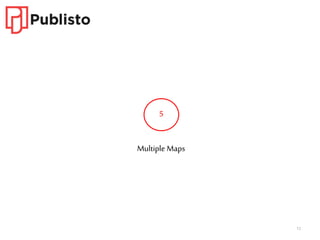 12
5
Multiple Maps
 