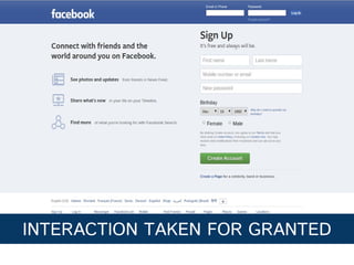 INTERACTION TAKEN FOR GRANTED
 