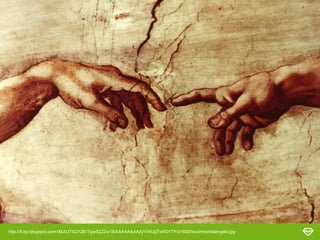 http://4.bp.blogspot.com/-MJ0JTIQ7Ql0/TgwS2Z2w1lI/AAAAAAAAAjY/I4UgTw5O1TY/s1600/touchmichelangelo.jpg
 