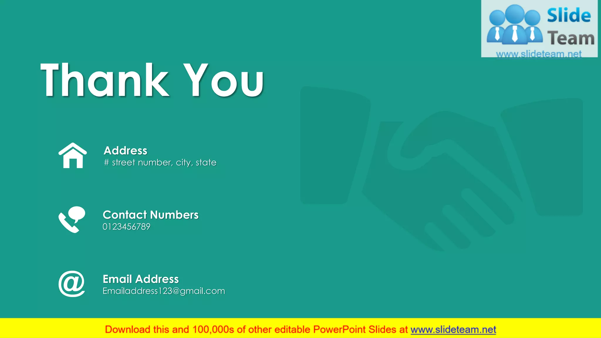 34
Thank You
Contact Numbers
0123456789
Address
# street number, city, state
Email Address
Emailaddress123@gmail.com
 