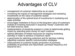 • In marketing CLV is the present value of the
future cash flows attributed to customer
realtionships
Customer lifetime va...