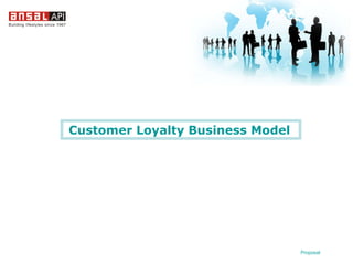 Customer Loyalty Business Model   Proposal 