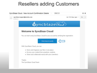 Resellers adding Customers
 