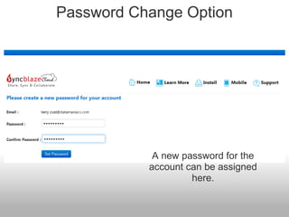 Password Change Option




            A new password for the
           account can be assigned
                    here.
 