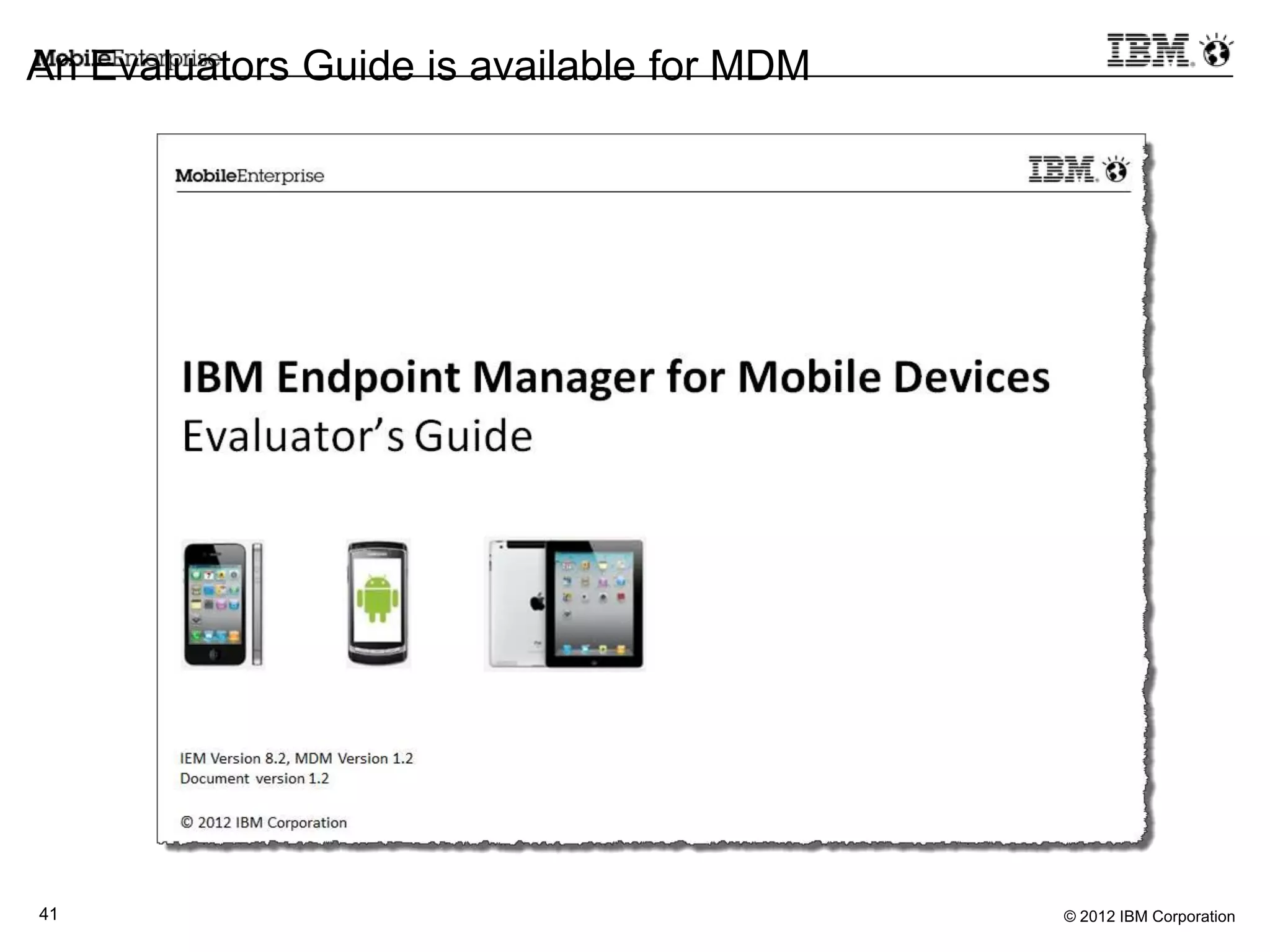 © 2012 IBM Corporation41
An Evaluators Guide is available for MDM
 