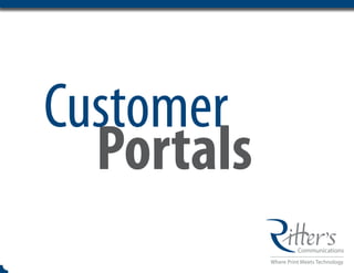 Customer
  Portals
 