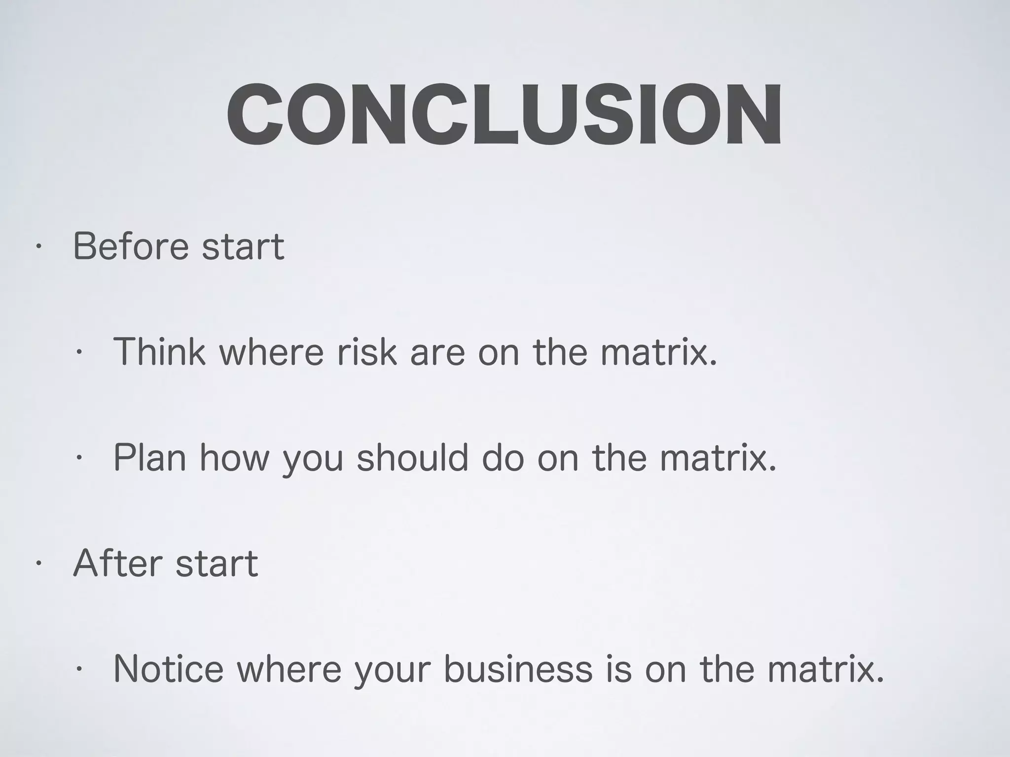 CUSTOMER PRODUCT
MATRIX
assumption
discovery
develop launch scale
validation
plan
Customer
Development
Product Development
creation Lean
Agile
Failure
 