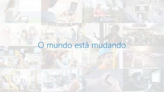 O mundo está mudando
 