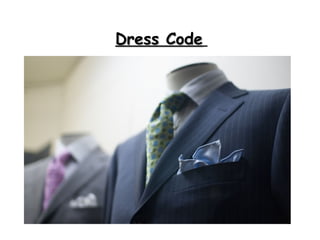 Dress Code
 