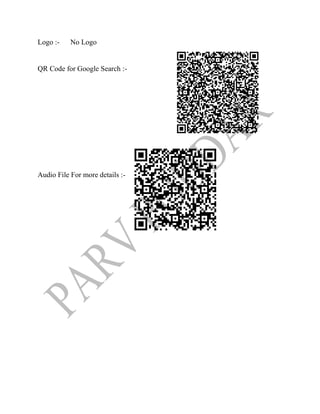 Logo :- No Logo
QR Code for Google Search :-
Audio File For more details :-
 