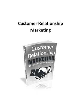 Customer Relationship
Marketing
 