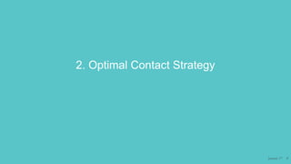 2. Optimal Contact Strategy
January 17 8
 