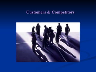 Customers & Competitors 