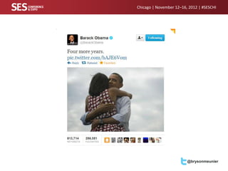 Chicago | November 12–16, 2012 | #SESCHI




                         @brysonmeunier
 