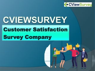 Customer Satisfaction
Survey Company
 