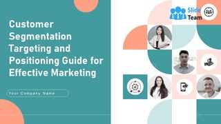 Customer Segmentation Targeting And Positioning Guide For Effective Marketing Complete Deck Mkt Cd