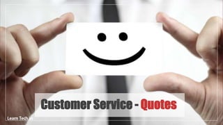 Customer Service - Quotes
 