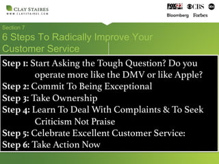 Section 7
6 Steps To Radically Improve Your
Customer Service
 