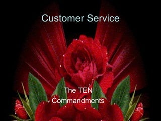 Customer Service The TEN  Commandments  