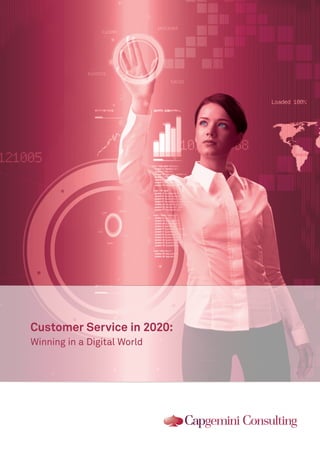 Customer Service in 2020:
Winning in a Digital World
 