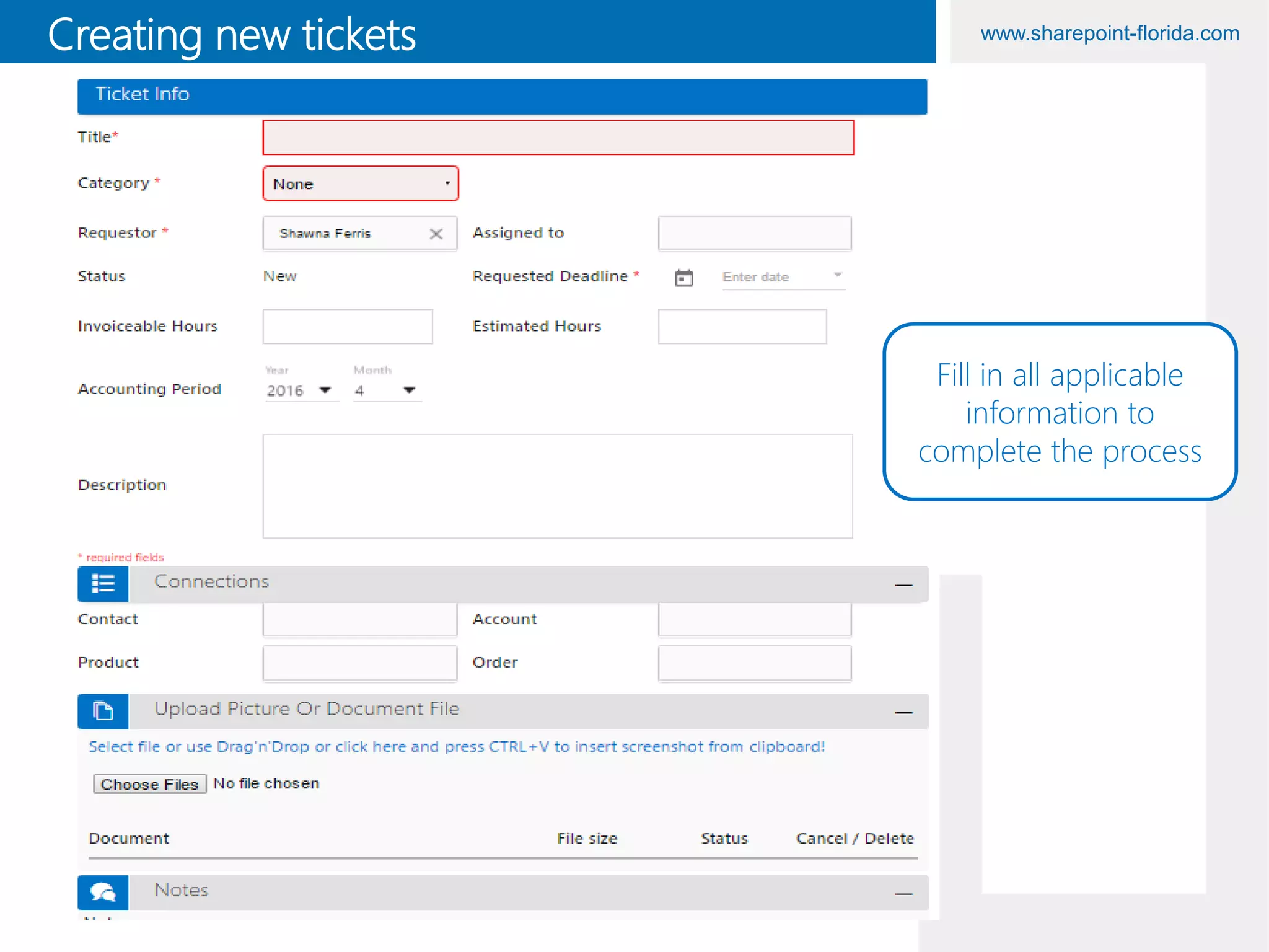 www.sharepoint-florida.comCreating new tickets
Fill in all applicable
information to
complete the process
 