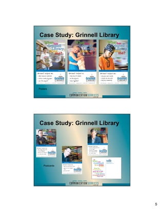 Case Study: Grinnell Library




Posters




Case Study: Grinnell Library




    Postcards




                          ...