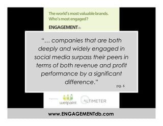 “… companies that are both
  deeply and widely engaged in
social media surpass their peers in
 terms of both revenue and p...