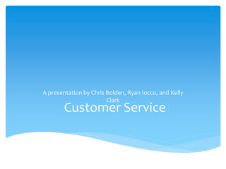 Customer Service
Professionalism
 
