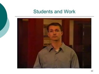 22
Students and Work
 