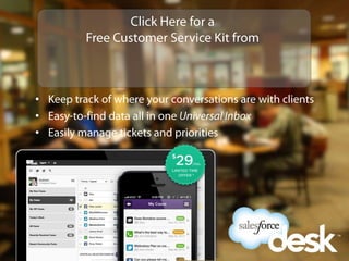 Click Here for a
    Free Customer Service Kit from

       Desk.com!
•
•
•
 