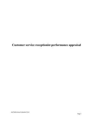 Customer service receptionist performance appraisal
Job Performance Evaluation Form
Page 1
 