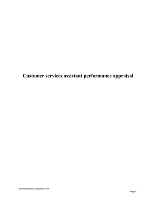 Customer services assistant performance appraisal
Job Performance Evaluation Form
Page 1
 